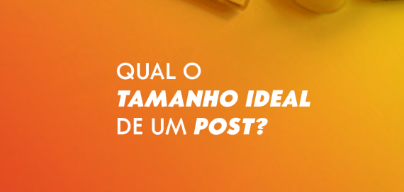 Qual tamanho ideal de um post?